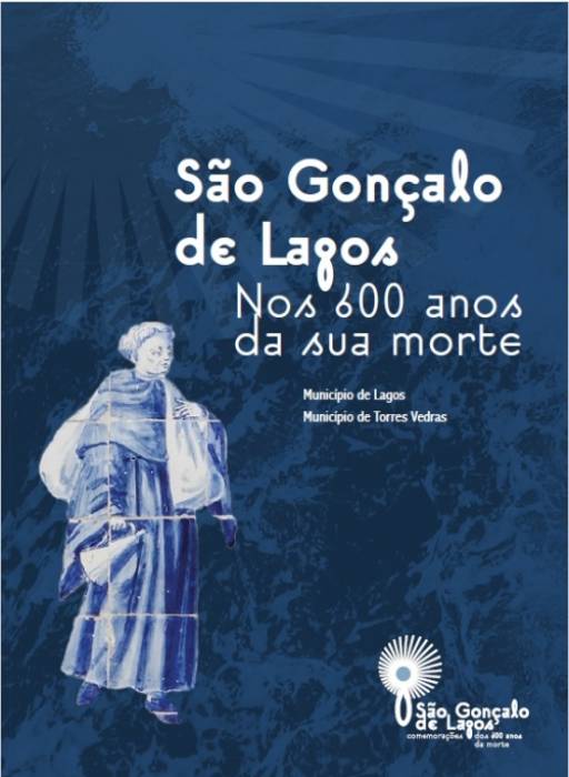 S. Gonçalo de Lagos, nos 600 anos da sua morte