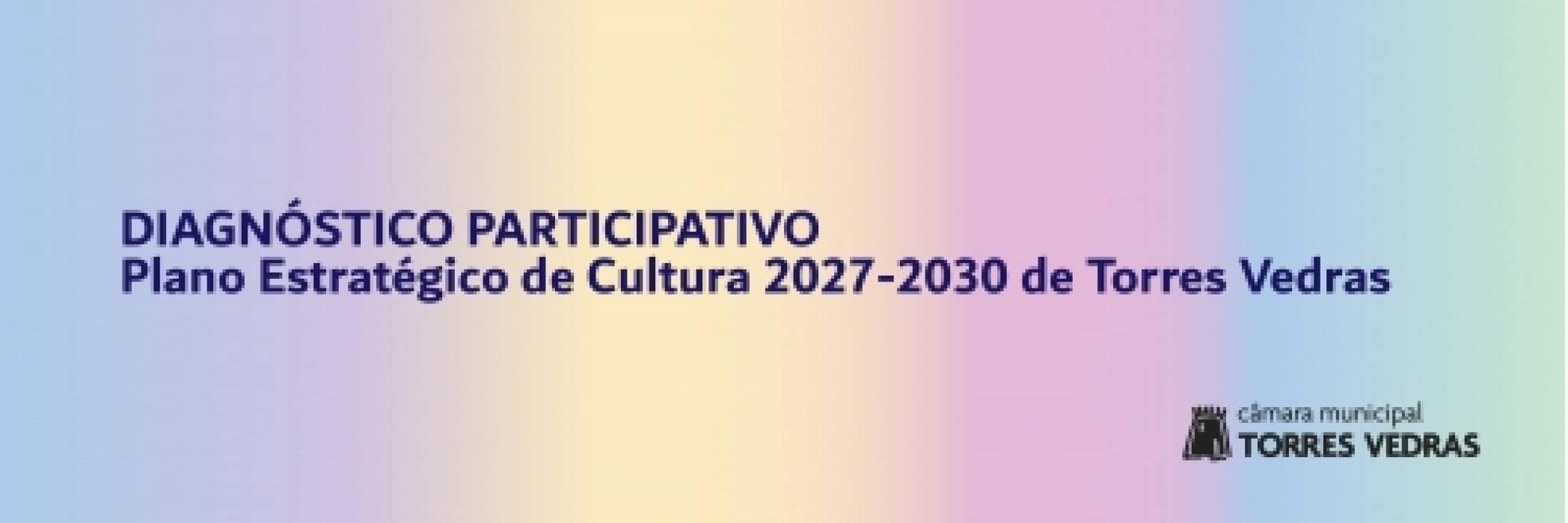 Inquérito - Plano Estratégico de Cultura de Torres Vedras 2027-2030
